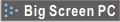 Big Screen HDPC